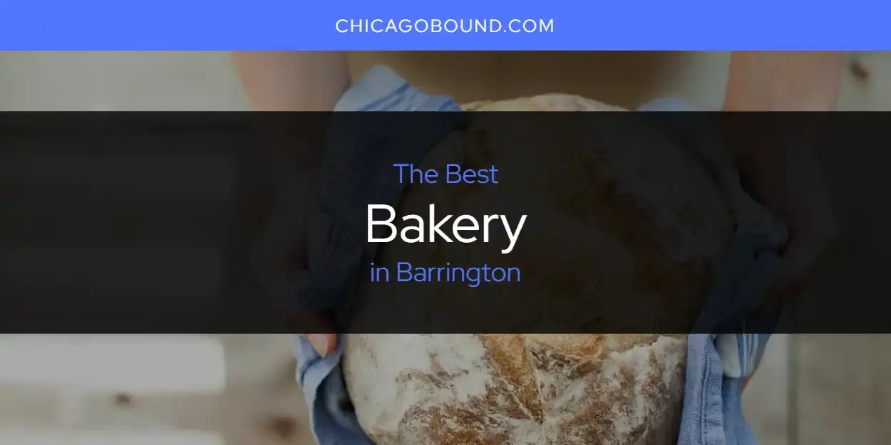 The Absolute Best Bakery in Barrington  [Updated 2023]