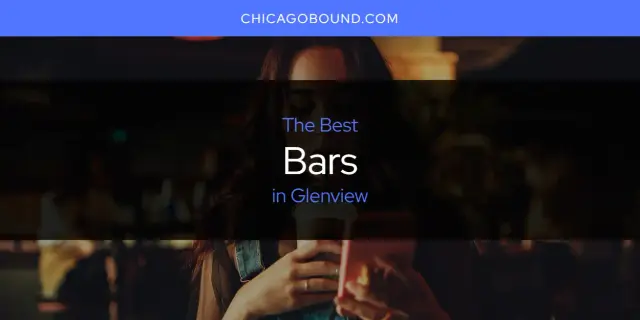 The Absolute Best Bars in Glenview  [Updated 2024]