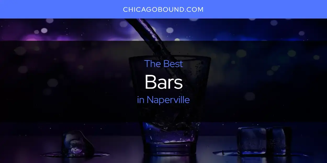 The Absolute Best Bars in Naperville  [Updated 2023]