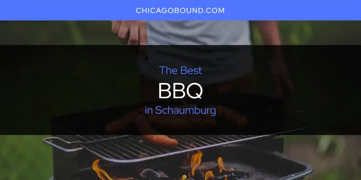 The Absolute Best BBQ in Schaumburg  [Updated 2023]