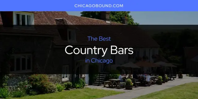 The Absolute Best Country Bars in Chicago  [Updated 2024]
