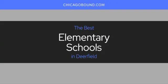 Best Elementary Schools in Deerfield? Here's the Top 12