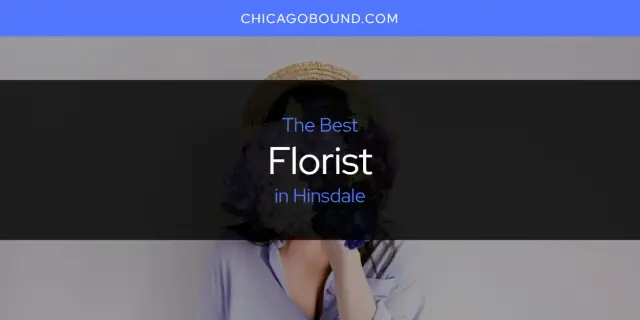 The Absolute Best Florist in Hinsdale  [Updated 2024]