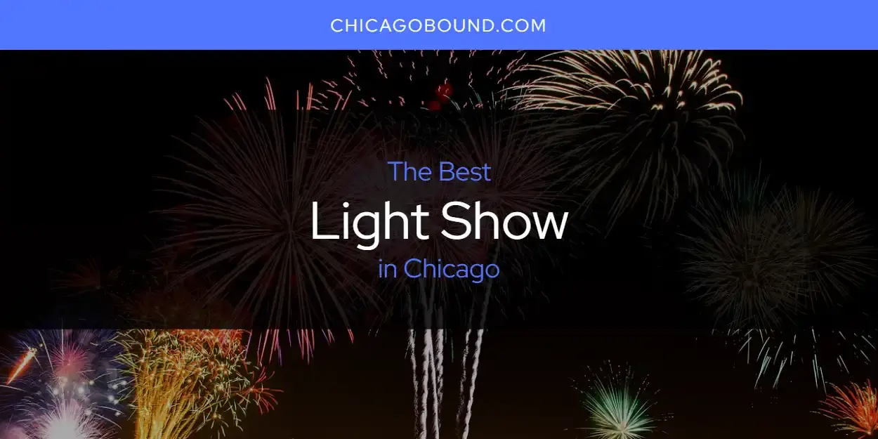 The Best Light Show in Chicago [Updated 2023]