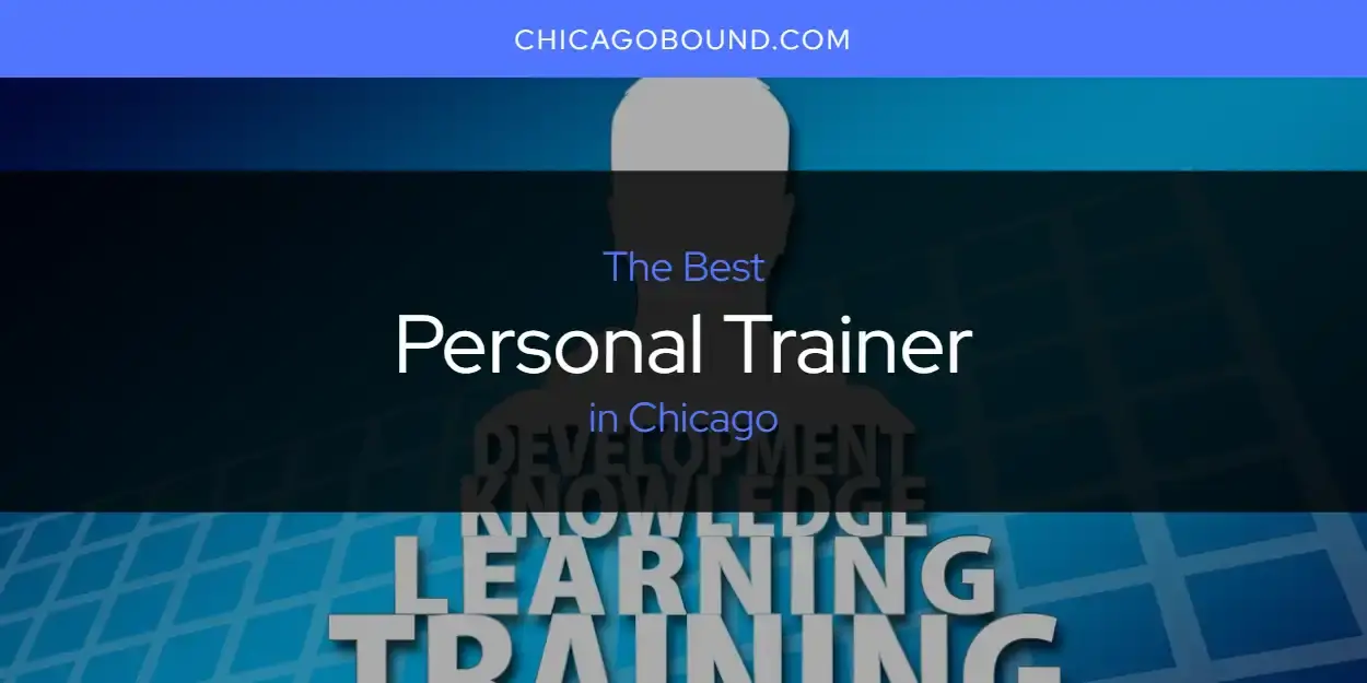 Chicago's Best Personal Trainer [Updated 2024]