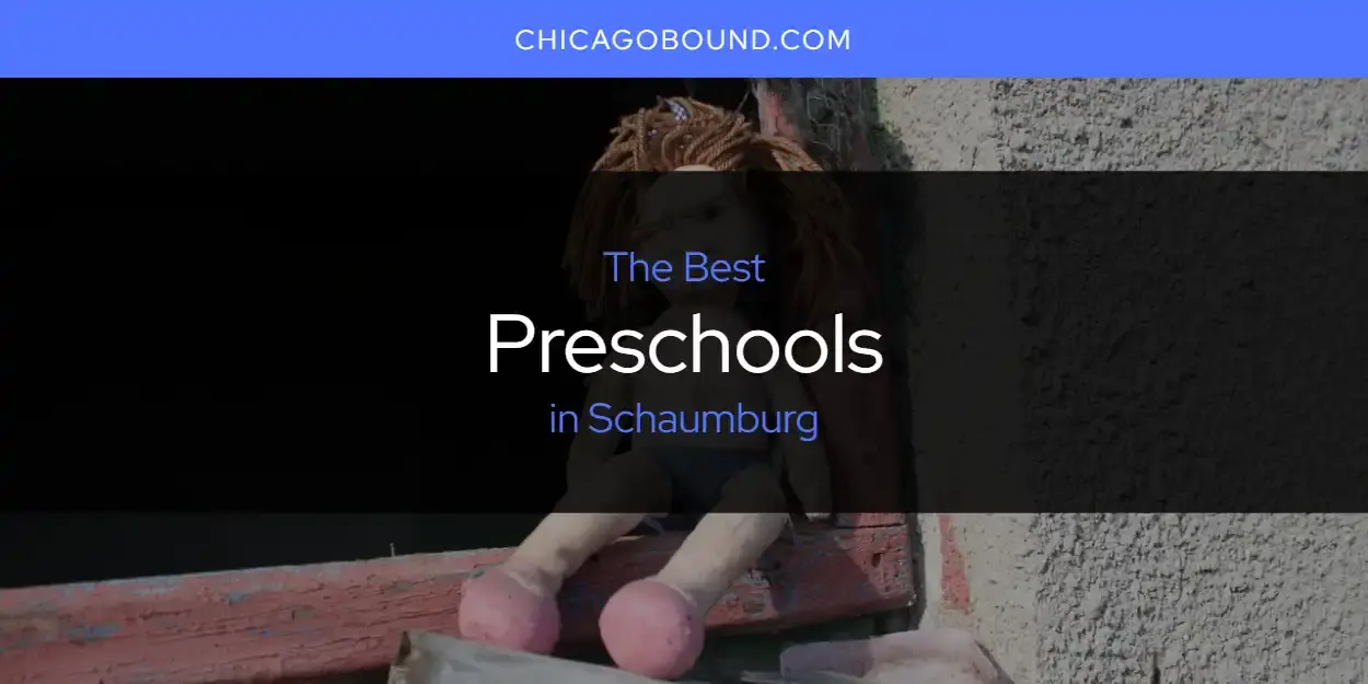 The Best Preschools in Schaumburg [Updated 2023]