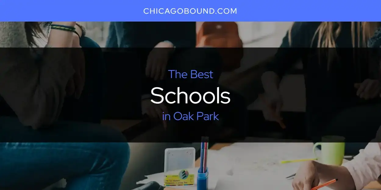 Oak Park's Best Schools [Updated 2023]