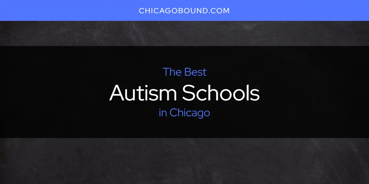 Best Autism Schools in Chicago: Complete Guide (2026)