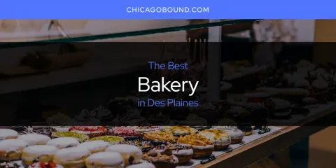 Ranked: Best Bakery in Des Plaines