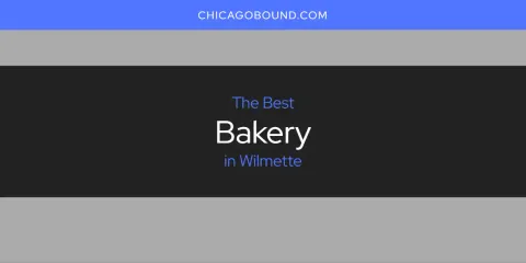 The Best Bakery in Wilmette