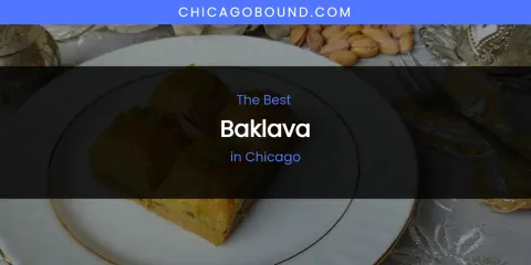 The Absolute Best Baklava in Chicago