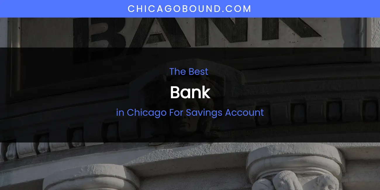 The Absolute Best Bank in Chicago for Savings Account featured