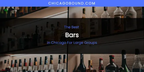 The Absolute Best Bars in Chicago for Large Groups