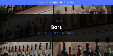 The Absolute Best Bars in Chicago with Live Music
