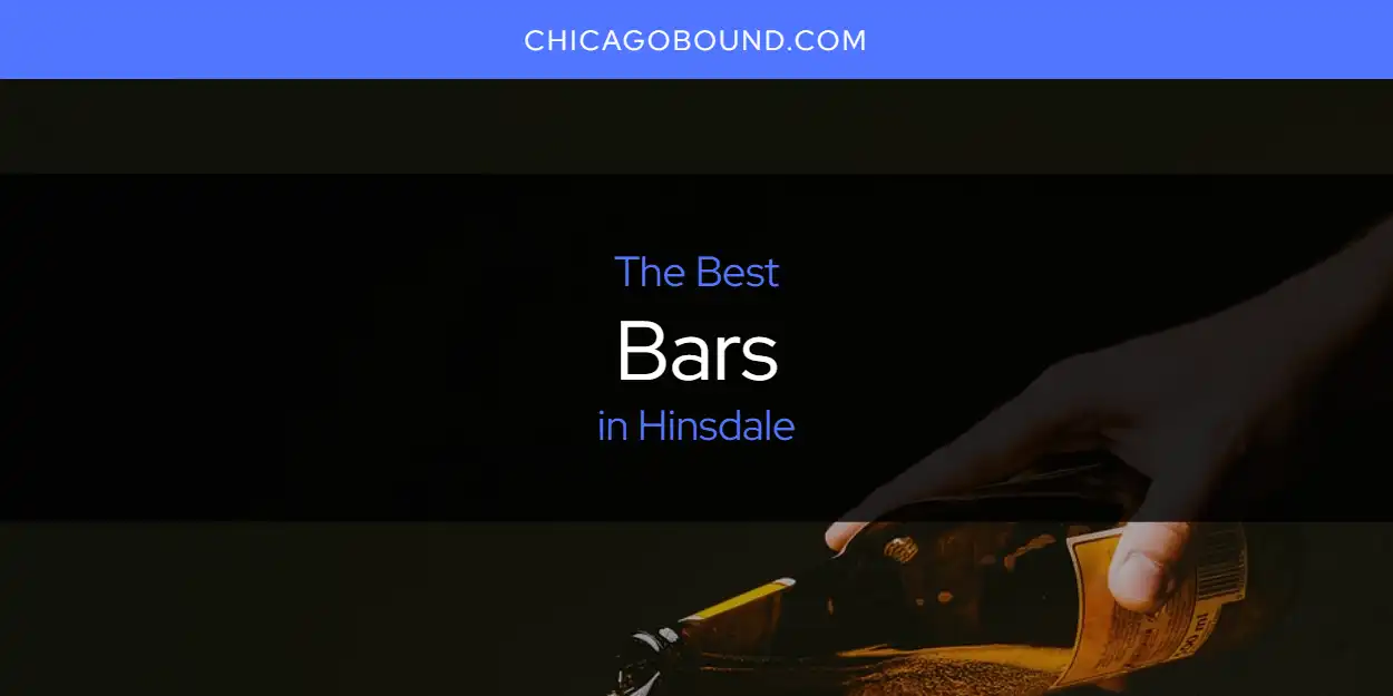 The Absolute Best Bars in Hinsdale  [Updated 2025]