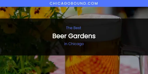 The Absolute Best Beer Gardens in Chicago