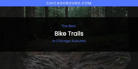 The Absolute Best Bike Trails in Chicago Suburbs