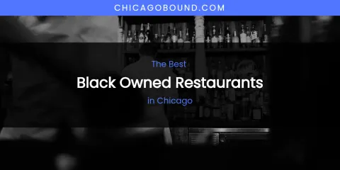 The Absolute Best Black Owned Restaurants in Chicago
