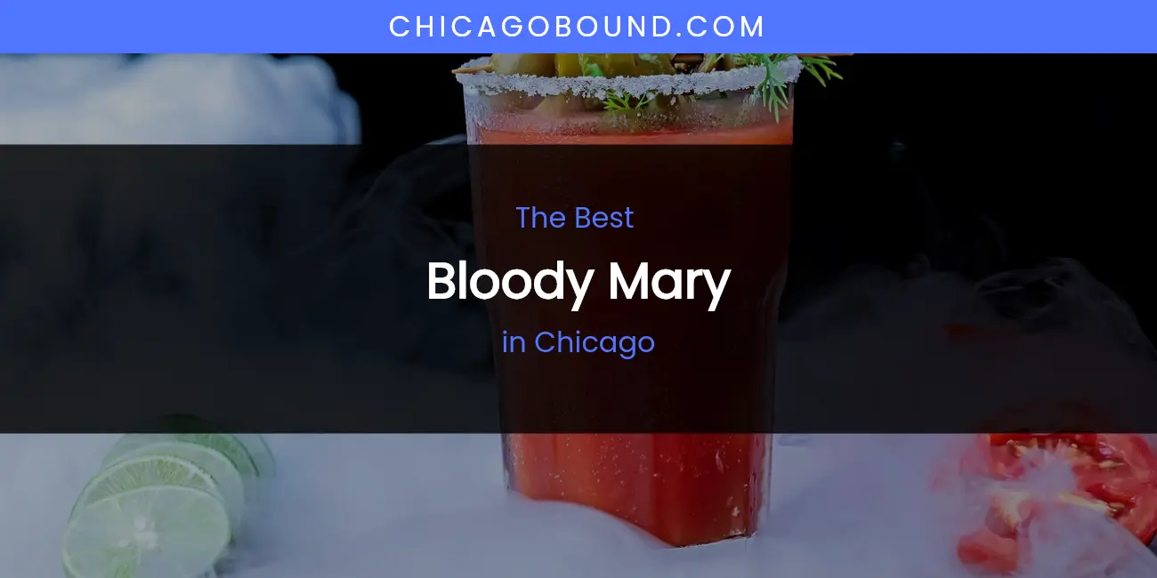 The Absolute Best Bloody Mary in Chicago featured