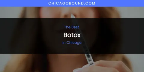 The Absolute Best Botox in Chicago