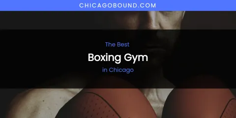 The Absolute Best Boxing Gym in Chicago