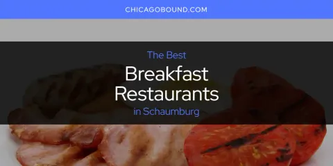 Best Breakfast Restaurants in Schaumburg: Our Expert Picks