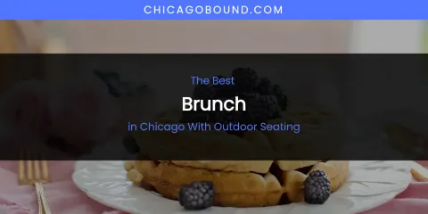 The Absolute Best Brunch in Chicago with Outdoor Seating