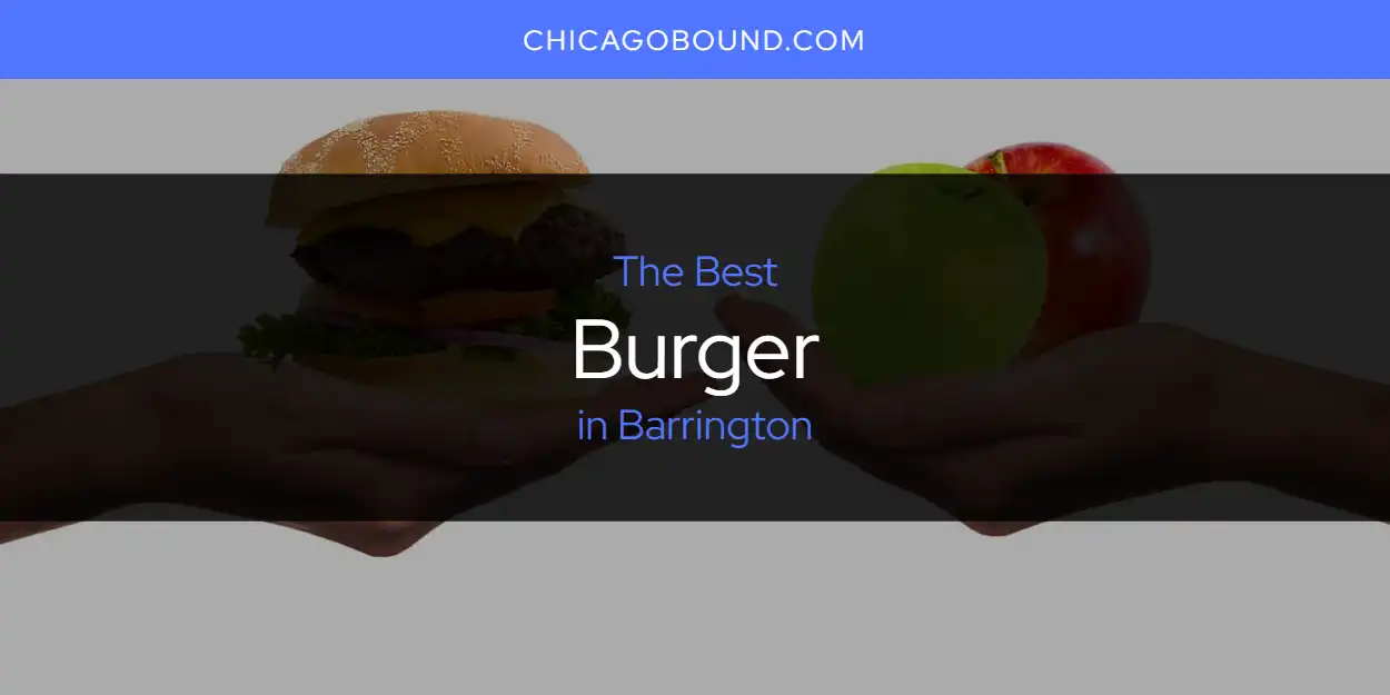 Discover the Best Burger in Barrington (2025)
