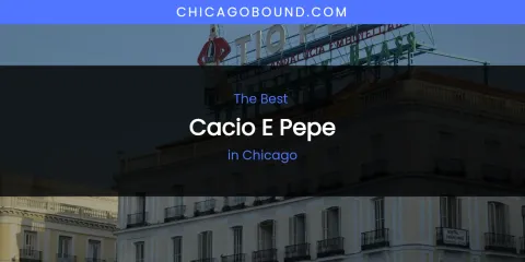 The Absolute Best Cacio E Pepe in Chicago