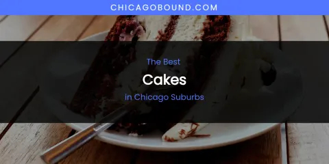 The Absolute Best Cakes in Chicago Suburbs