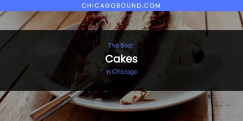 The Absolute Best Cakes in Chicago