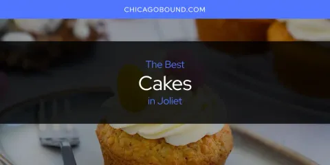 Joliet's Best Cakes Spots