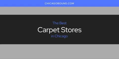 Guide to Best Carpet Stores in Chicago