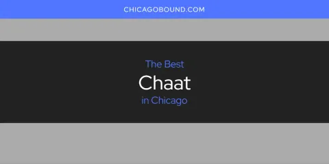 Guide to Best Chaat in Chicago