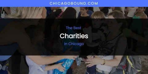 The Best Charities in Chicago List