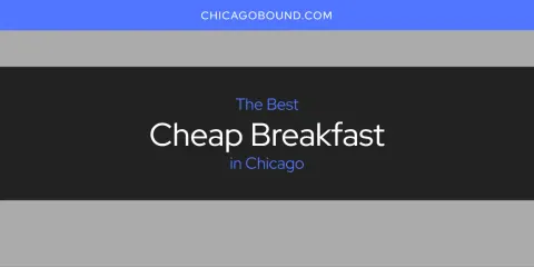 The Best Cheap Breakfast in Chicago List