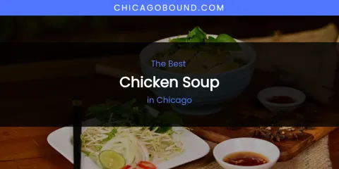 The Absolute Best Chicken Soup in Chicago