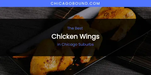 The Absolute Best Chicken Wings in Chicago Suburbs
