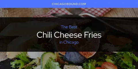 Guide to Best Chili Cheese Fries in Chicago