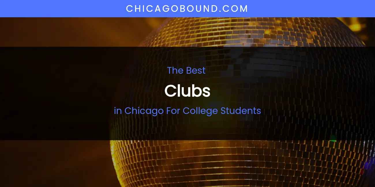 The Absolute Best Clubs in Chicago for College Students featured