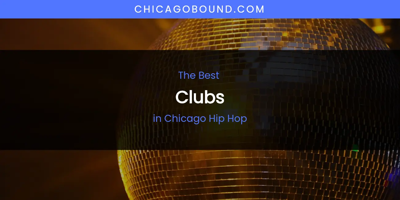 The Absolute Best Clubs in Chicago Hip Hop featured