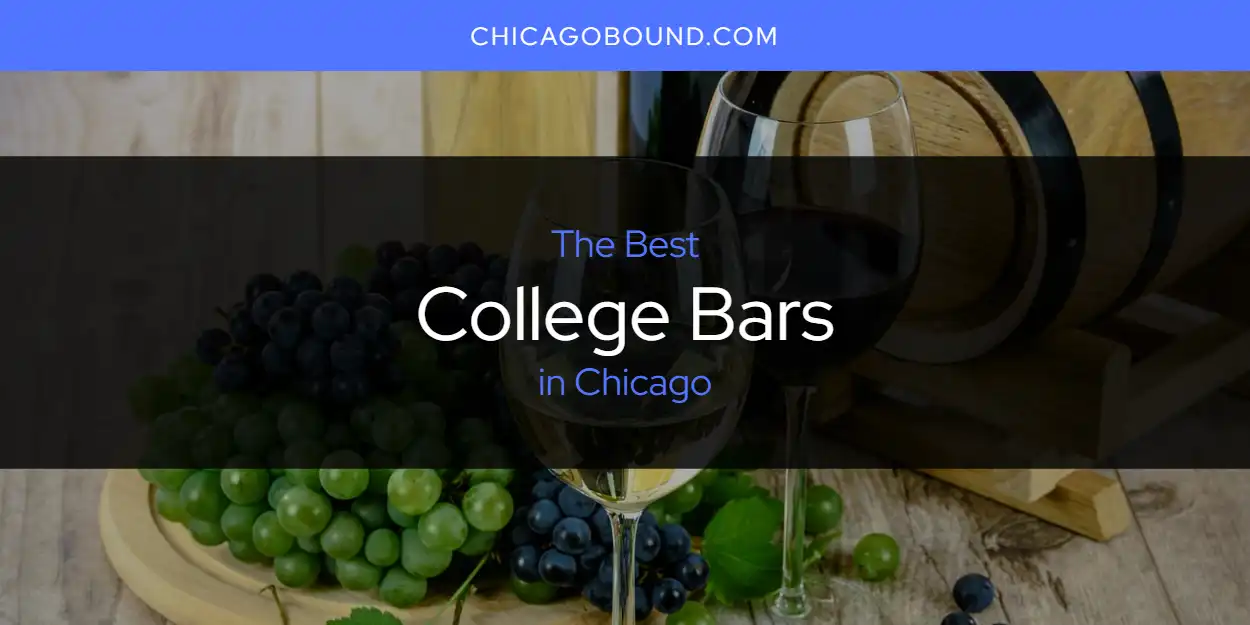 The Absolute Best College Bars in Chicago  [Updated 2025]