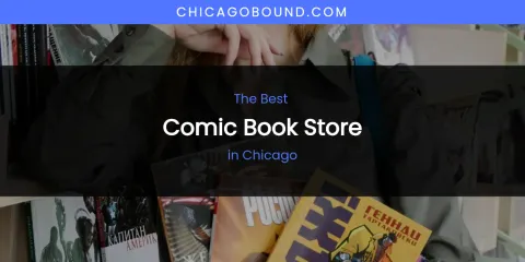 The Absolute Best Comic Book Store in Chicago