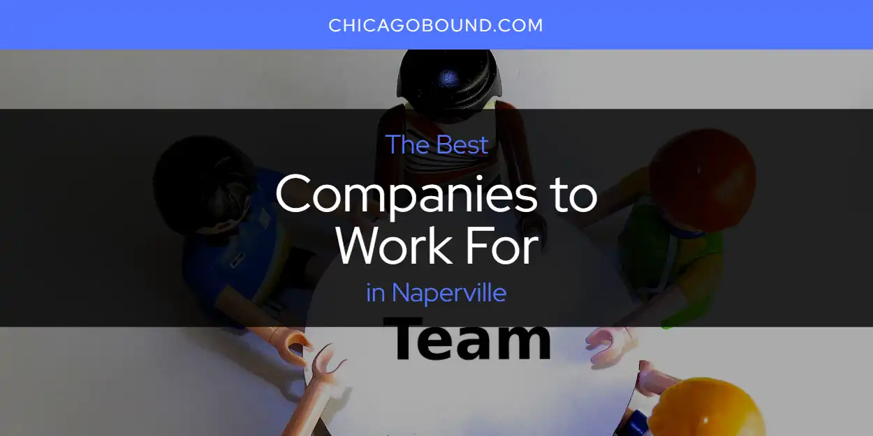 Naperville's Best Companies to Work for [Updated 2025]