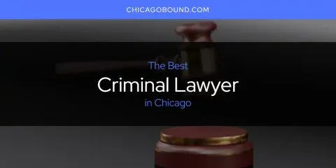 The Best Criminal Lawyer in Chicago