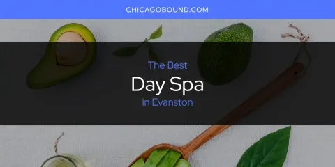 The Best Day Spa in Evanston List