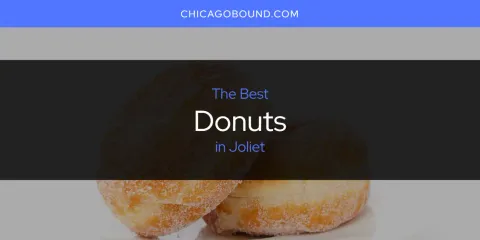 Joliet's Best Donuts Spots