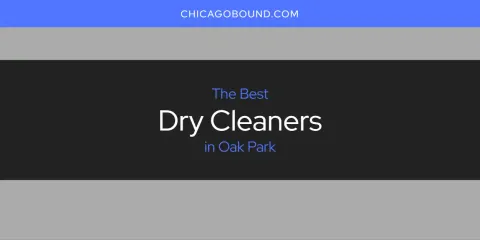 Guide to Best Dry Cleaners in Oak Park
