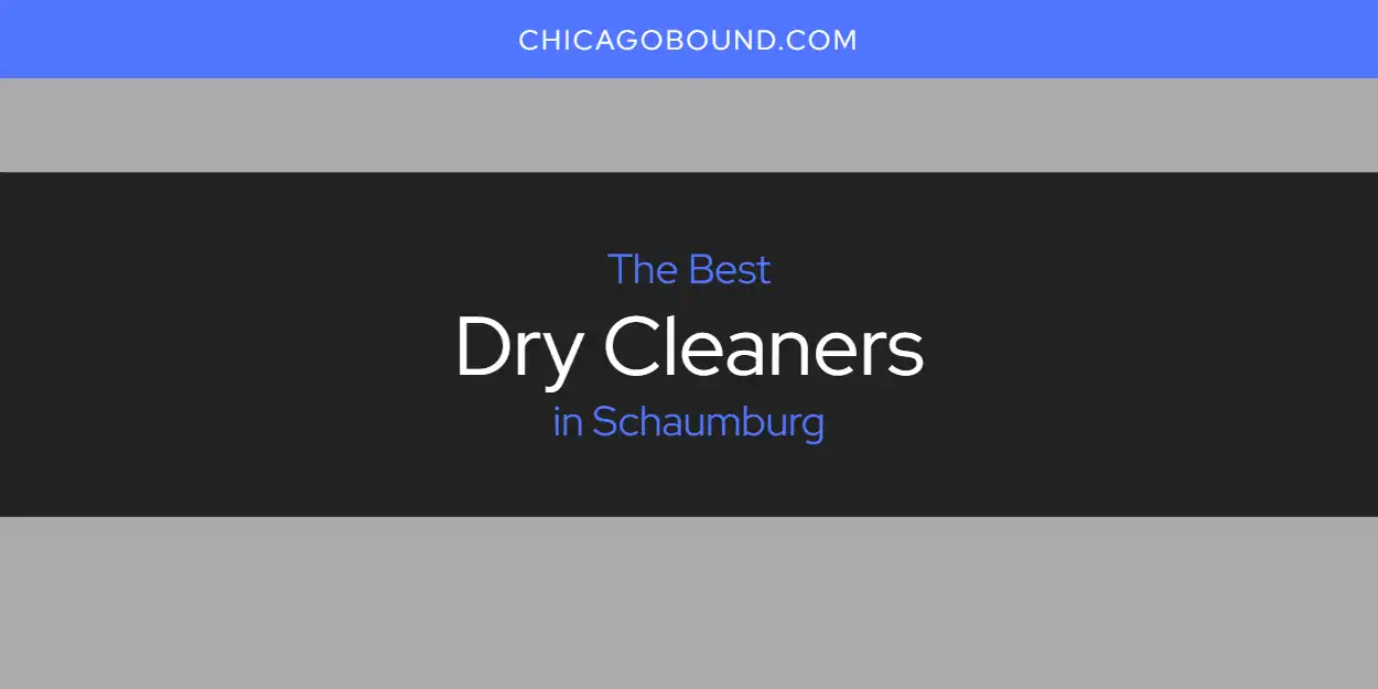 The Top-Rated Dry Cleaners in Schaumburg for 2026 featured
