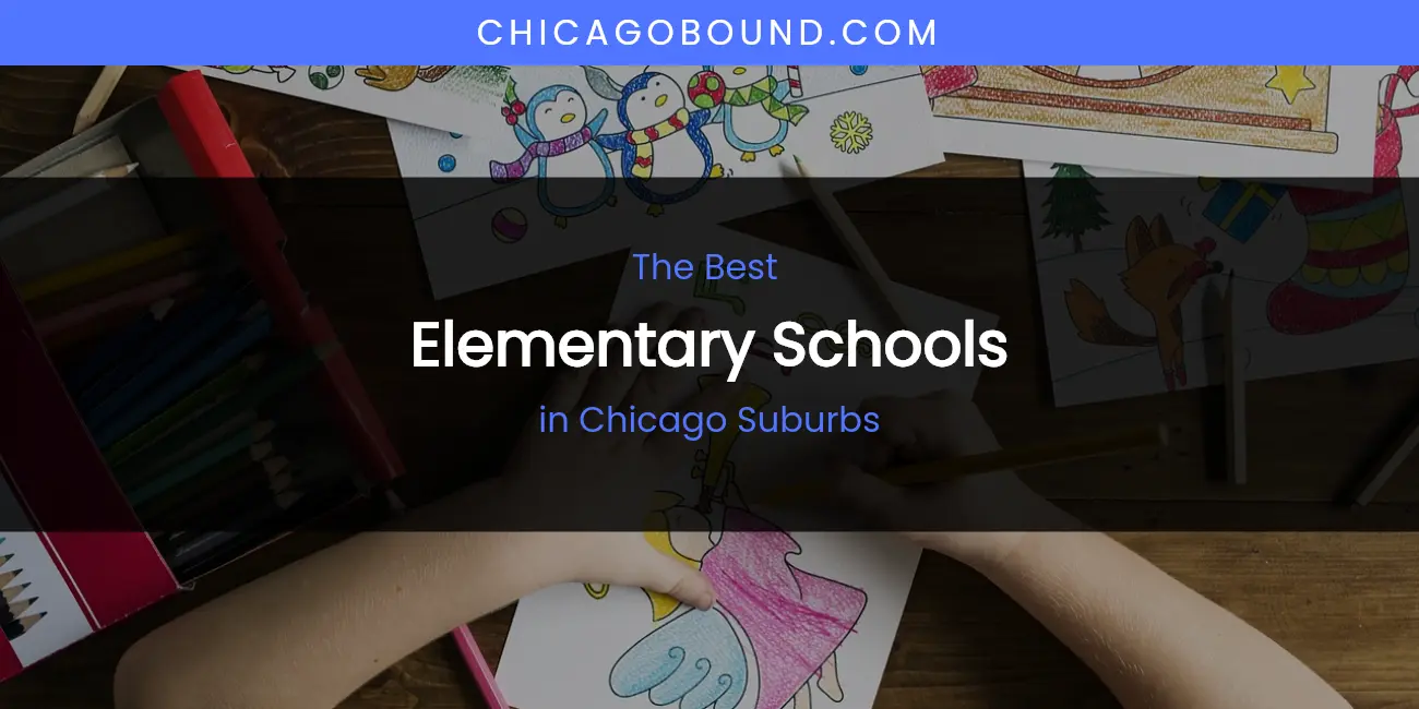 The Absolute Best Elementary Schools in Chicago Suburbs featured